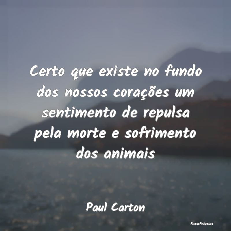 Certo que existe no fundo dos nossos corações um... Certo que existe no fundo dos nossos corações um...