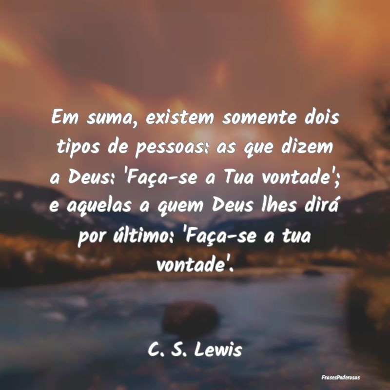 Em suma, existem somente dois tipos de pessoas: as... Em suma, existem somente dois tipos de pessoas: as...