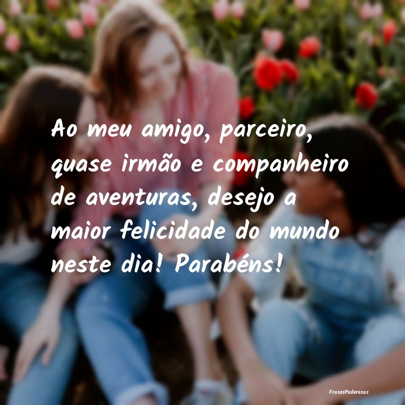 Ao meu amigo, parceiro, quase irmão e companheiro... Ao meu amigo, parceiro, quase irmão e companheiro...