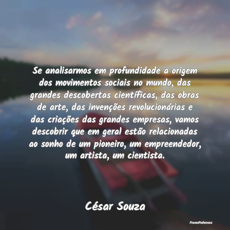 Se analisarmos em profundidade a origem dos movime...