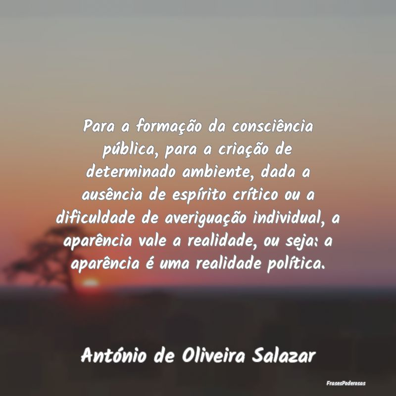 Para a formação da consciência pública, para a... Para a formação da consciência pública, para a...