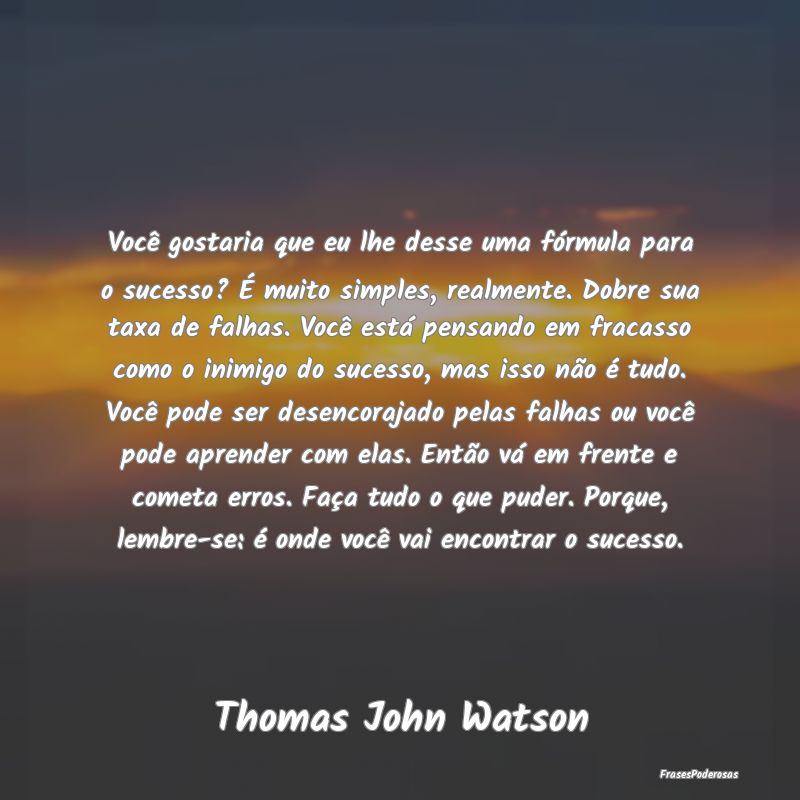 Você gostaria que eu lhe desse uma fórmula para ... Você gostaria que eu lhe desse uma fórmula para ...