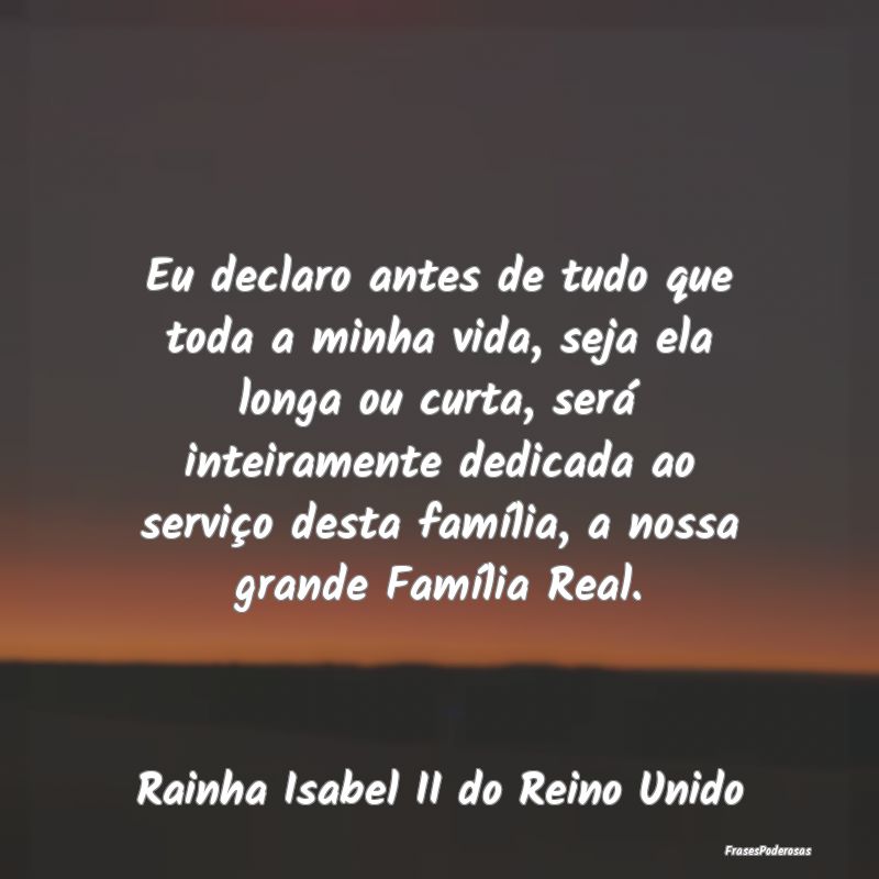 Eu declaro antes de tudo que toda a minha vida, se... Eu declaro antes de tudo que toda a minha vida, se...