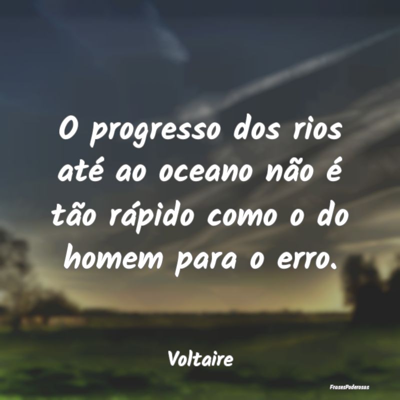 O progresso dos rios até ao oceano não é tão r...