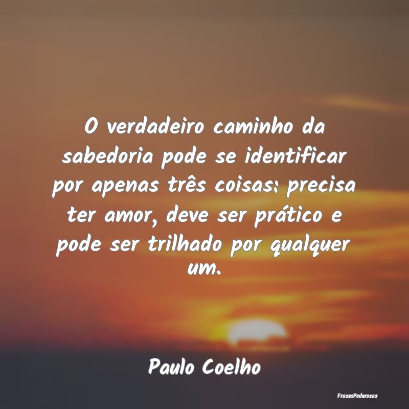 O verdadeiro caminho da sabedoria pode se identifi... O verdadeiro caminho da sabedoria pode se identifi...