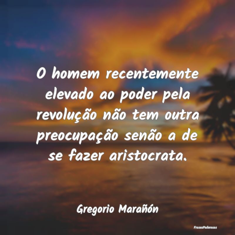 O homem recentemente elevado ao poder pela revoluÃ... O homem recentemente elevado ao poder pela revoluÃ...