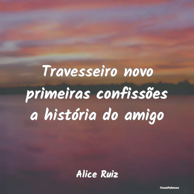 Travesseiro novo primeiras confissões a história...