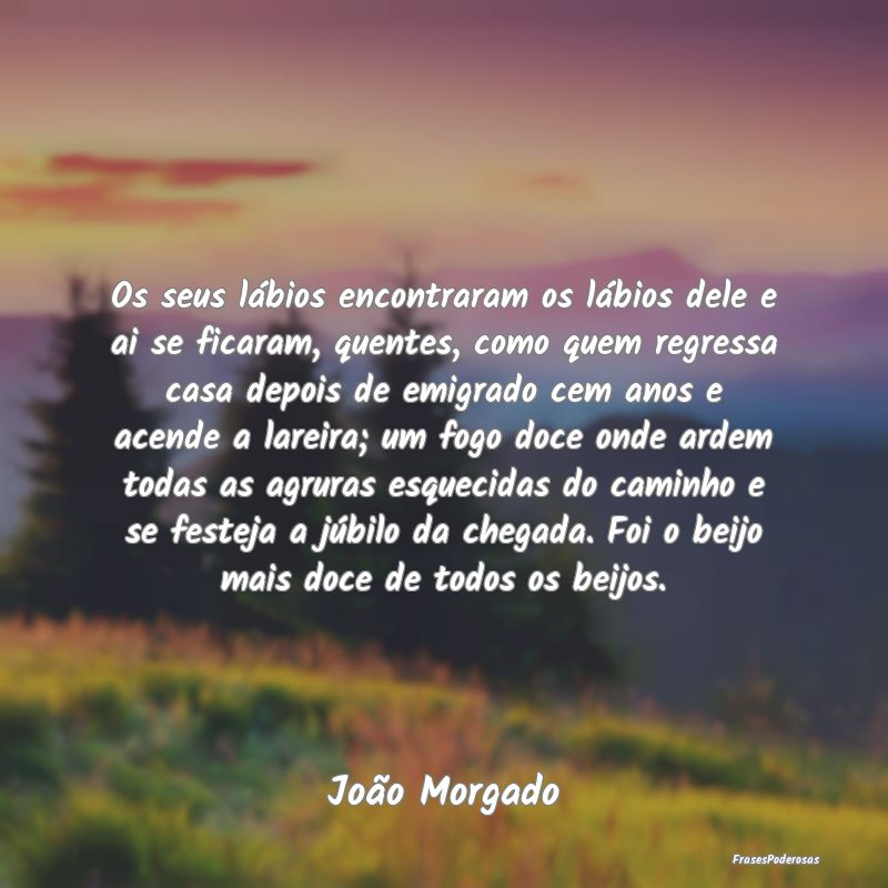 Os seus lábios encontraram os lábios dele e ai s... Os seus lábios encontraram os lábios dele e ai s...