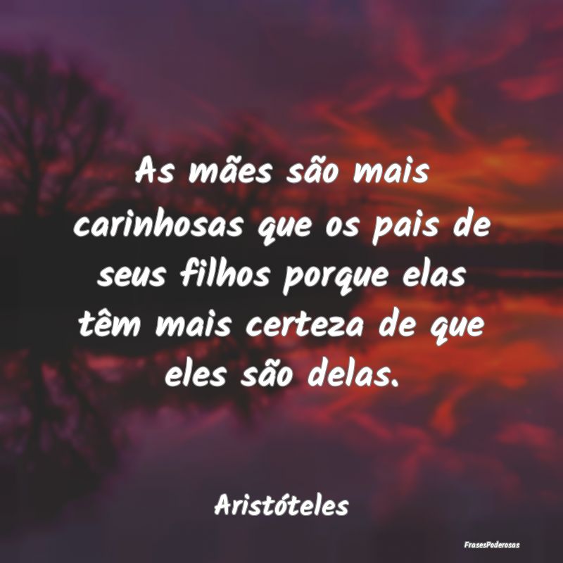 As mães são mais carinhosas que os pais de seus ... As mães são mais carinhosas que os pais de seus ...