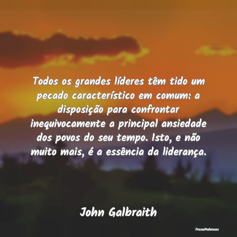 Todos os grandes líderes têm tido um pecado cara... Todos os grandes líderes têm tido um pecado cara...