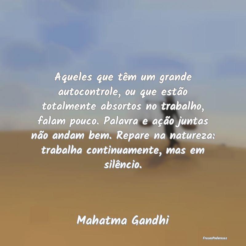 Aqueles que têm um grande autocontrole, ou que es... Aqueles que têm um grande autocontrole, ou que es...
