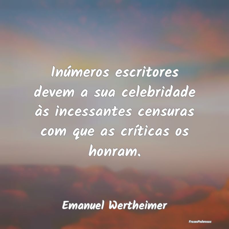 Inúmeros escritores devem a sua celebridade às i... Inúmeros escritores devem a sua celebridade às i...