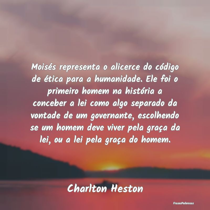 Moisés representa o alicerce do código de ética... Moisés representa o alicerce do código de ética...