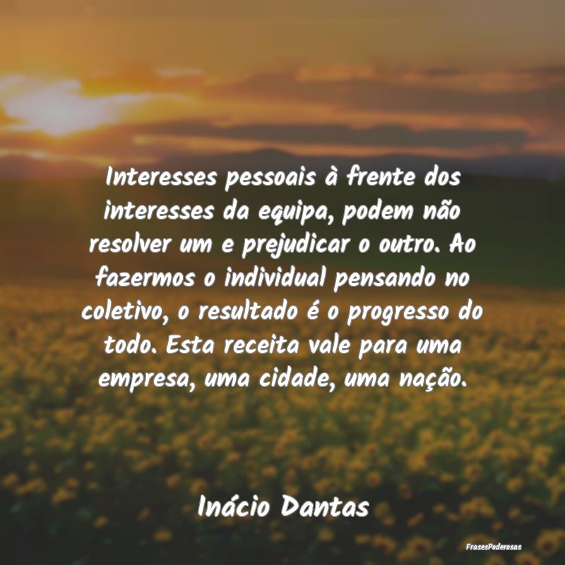 Interesses pessoais à frente dos interesses da eq... Interesses pessoais à frente dos interesses da eq...