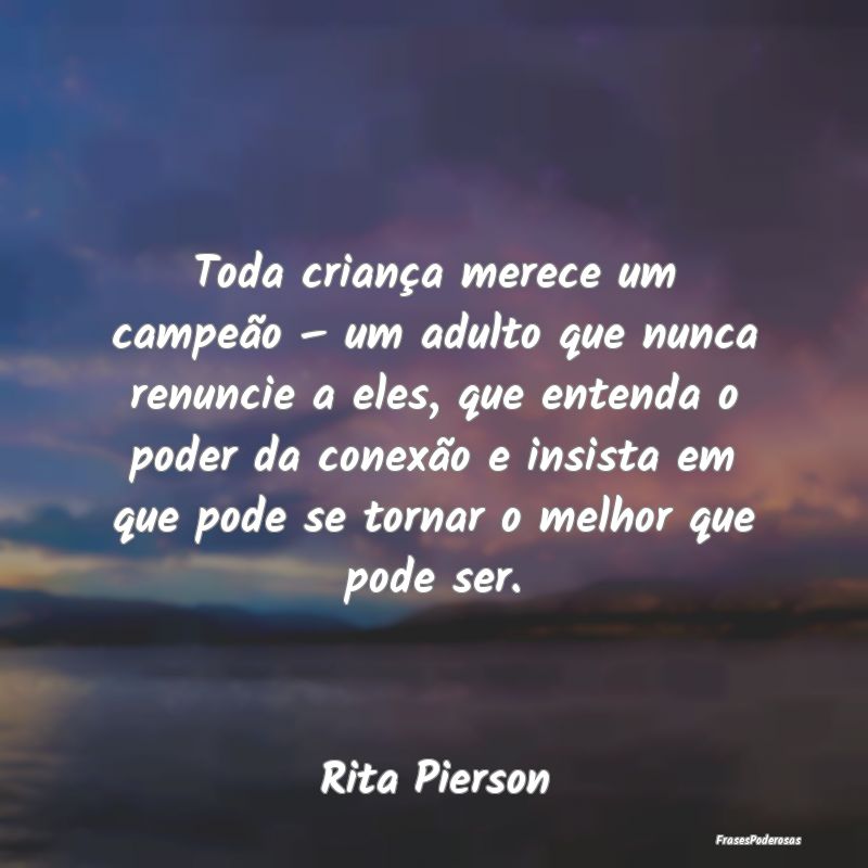 Toda criança merece um campeão – um adulto que... Toda criança merece um campeão – um adulto que...