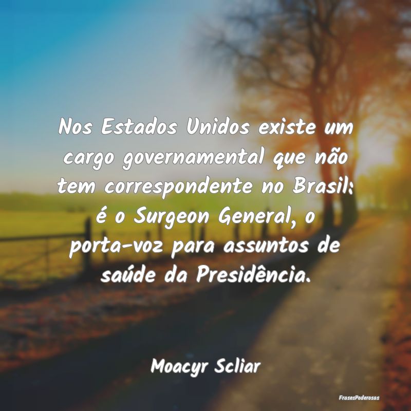 Nos Estados Unidos existe um cargo governamental q... Nos Estados Unidos existe um cargo governamental q...