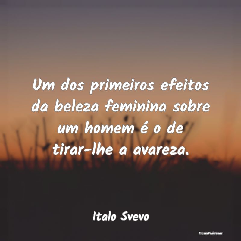 Um dos primeiros efeitos da beleza feminina sobre ...