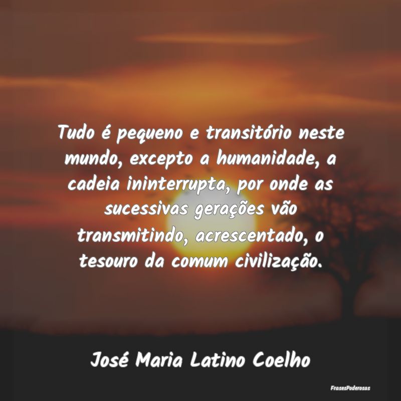 Tudo é pequeno e transitório neste mundo, except... Tudo é pequeno e transitório neste mundo, except...