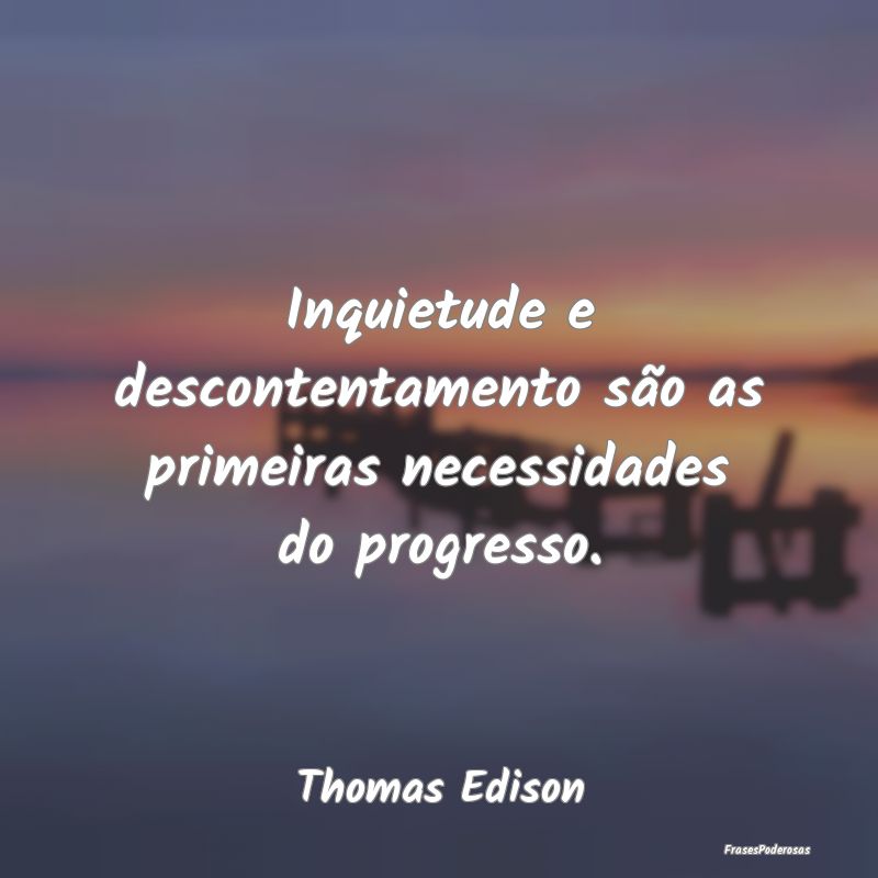 Inquietude e descontentamento são as primeiras ne...