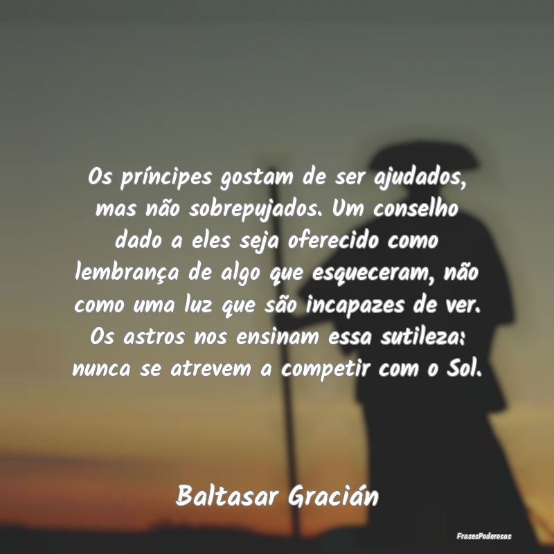 Os príncipes gostam de ser ajudados, mas não sob... Os príncipes gostam de ser ajudados, mas não sob...