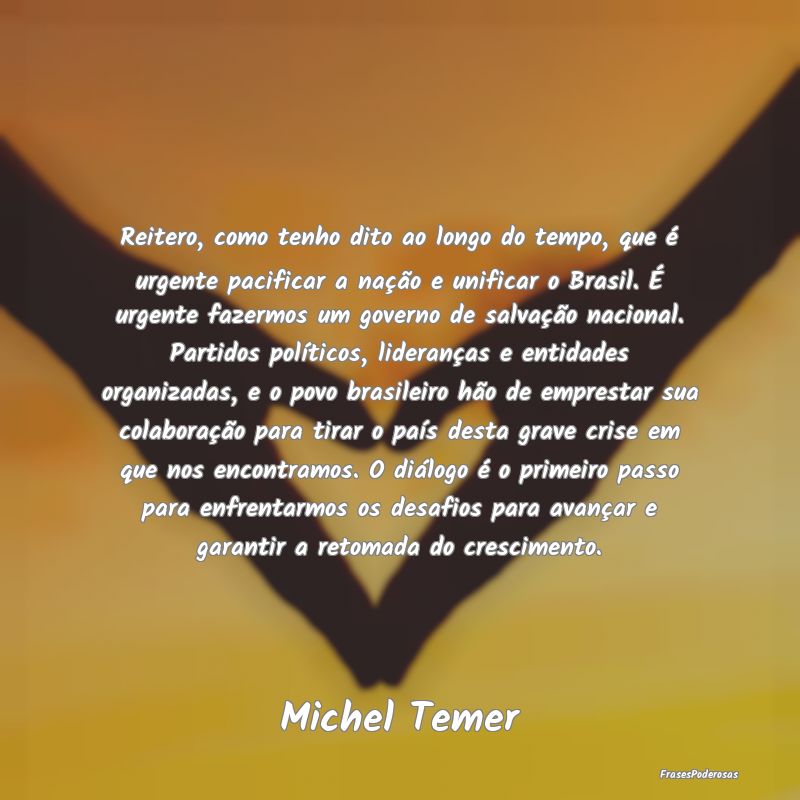 Reitero, como tenho dito ao longo do tempo, que é... Reitero, como tenho dito ao longo do tempo, que é...