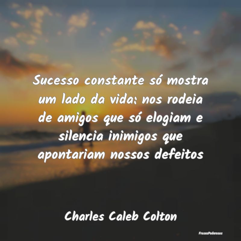 Sucesso constante só mostra um lado da vida: nos ... Sucesso constante só mostra um lado da vida: nos ...