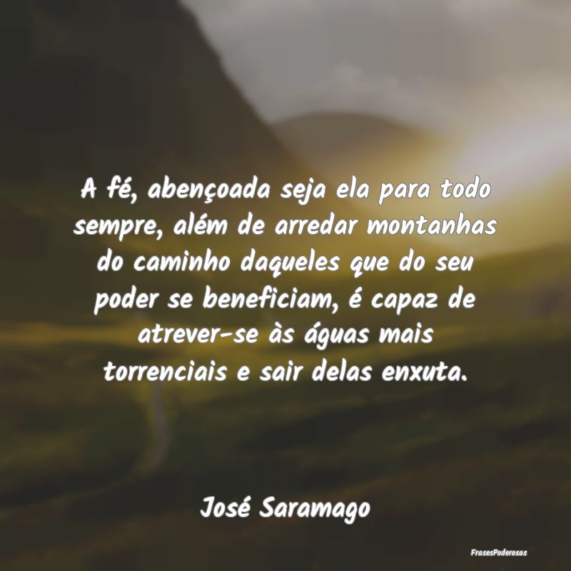 A fé, abençoada seja ela para todo sempre, além... A fé, abençoada seja ela para todo sempre, além...