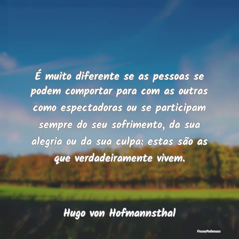 É muito diferente se as pessoas se podem comporta... É muito diferente se as pessoas se podem comporta...