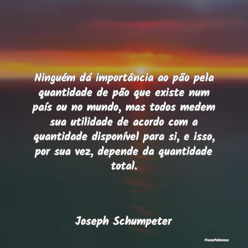 Ninguém dá importância ao pão pela quantidade ... Ninguém dá importância ao pão pela quantidade ...
