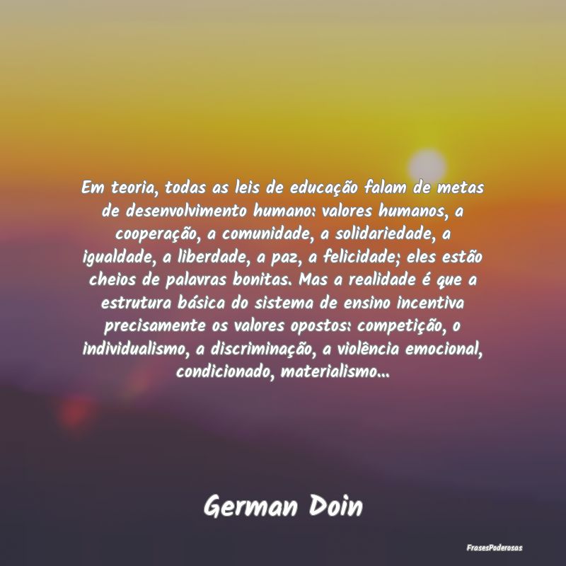 Em teoria, todas as leis de educação falam de me... Em teoria, todas as leis de educação falam de me...