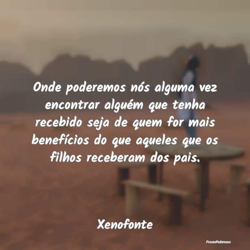 Onde poderemos nós alguma vez encontrar alguém q... Onde poderemos nós alguma vez encontrar alguém q...