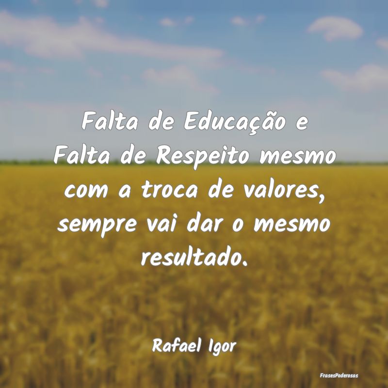 Falta de Educação e Falta de Respeito mesmo com ... Falta de Educação e Falta de Respeito mesmo com ...