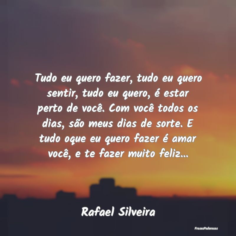 Tudo eu quero fazer, tudo eu quero sentir, tudo eu... Tudo eu quero fazer, tudo eu quero sentir, tudo eu...