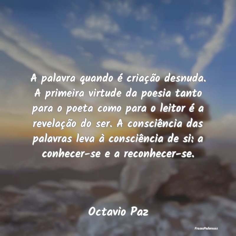 A palavra quando é criação desnuda. A primeira ... A palavra quando é criação desnuda. A primeira ...
