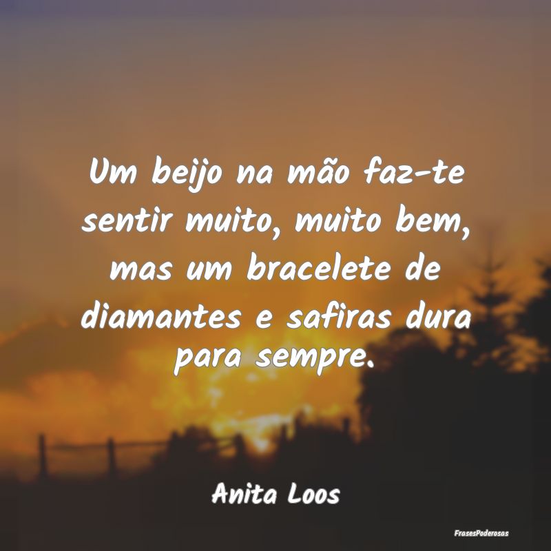 Um beijo na mão faz-te sentir muito, muito bem, m... Um beijo na mão faz-te sentir muito, muito bem, m...