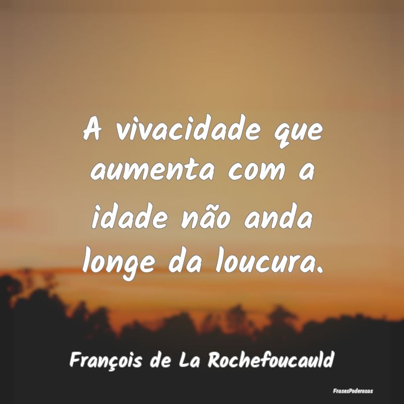 A vivacidade que aumenta com a idade não anda lon...