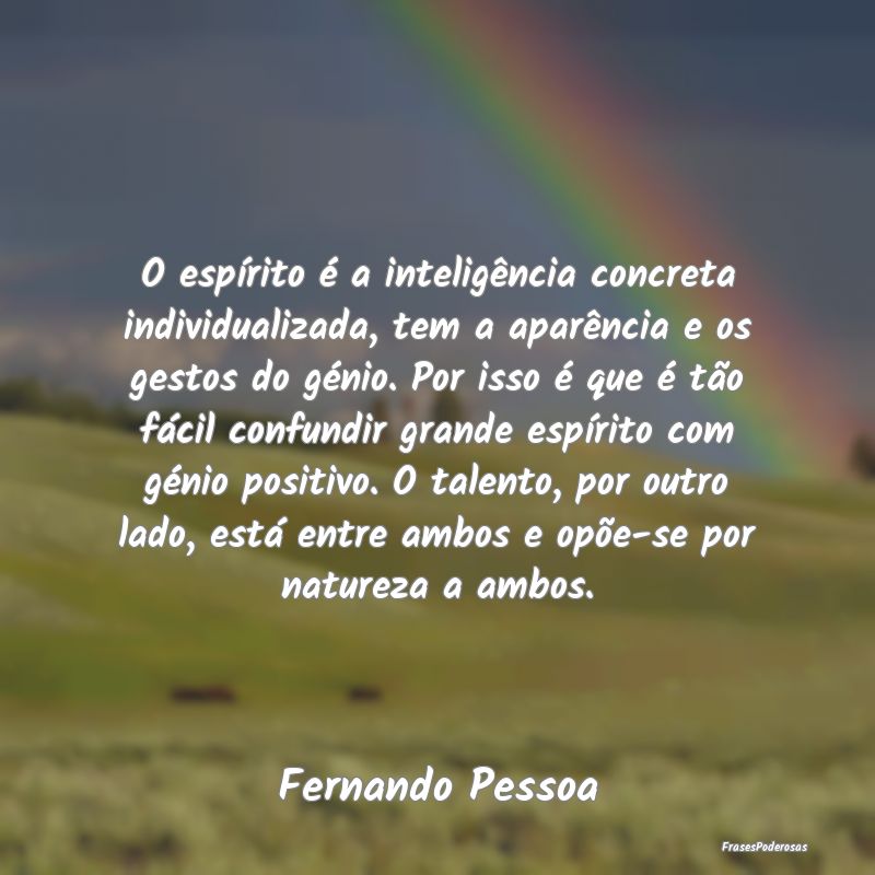 O espírito é a inteligência concreta individual... O espírito é a inteligência concreta individual...