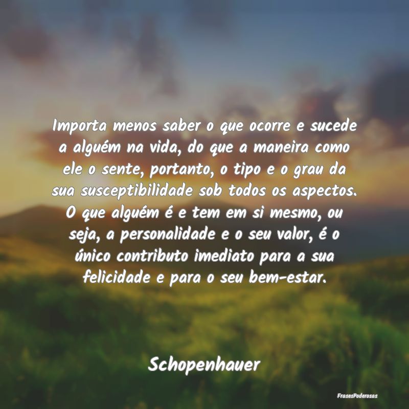 Importa menos saber o que ocorre e sucede a algué... Importa menos saber o que ocorre e sucede a algué...