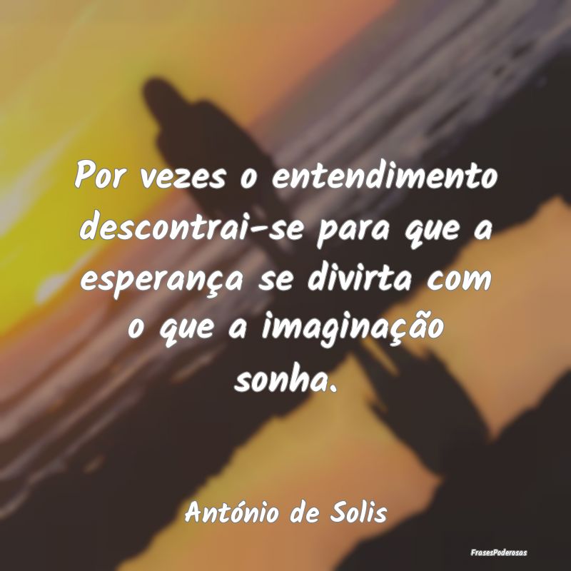 Por vezes o entendimento descontrai-se para que a ... Por vezes o entendimento descontrai-se para que a ...