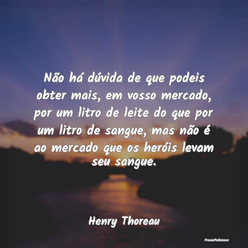 Não há dúvida de que podeis obter mais, em voss... Não há dúvida de que podeis obter mais, em voss...