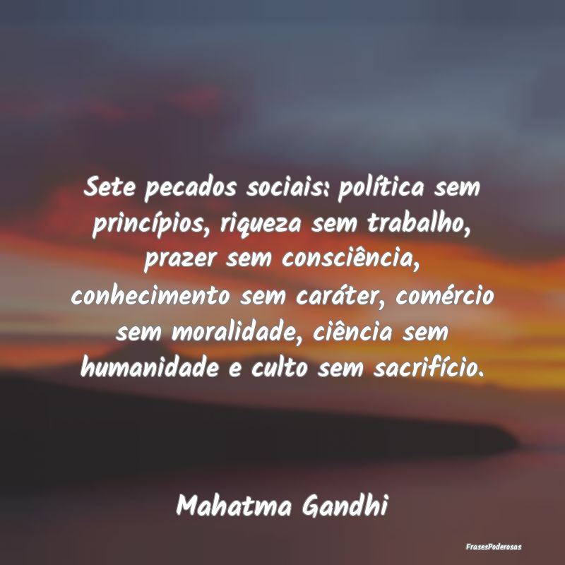 Sete pecados sociais: política sem princípios, r... Sete pecados sociais: política sem princípios, r...