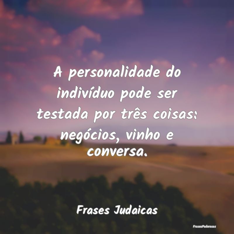 A personalidade do indivíduo pode ser testada por...