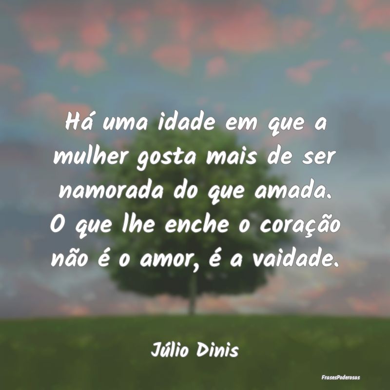 Há uma idade em que a mulher gosta mais de ser na... Há uma idade em que a mulher gosta mais de ser na...