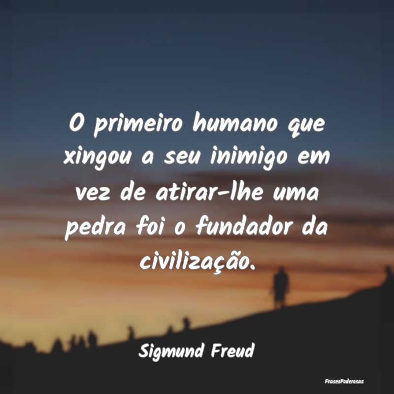 O primeiro humano que xingou a seu inimigo em vez ... O primeiro humano que xingou a seu inimigo em vez ...