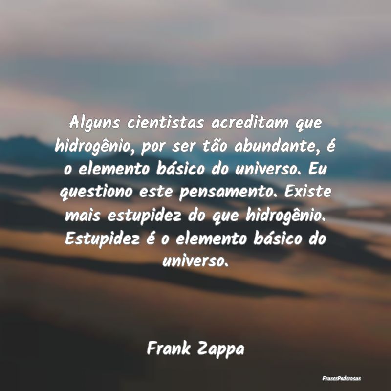 Alguns cientistas acreditam que hidrogênio, por s... Alguns cientistas acreditam que hidrogênio, por s...