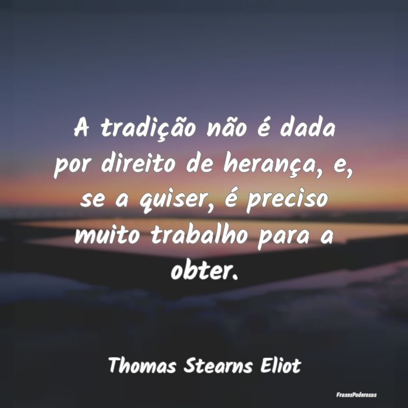A tradição não é dada por direito de herança,... A tradição não é dada por direito de herança,...