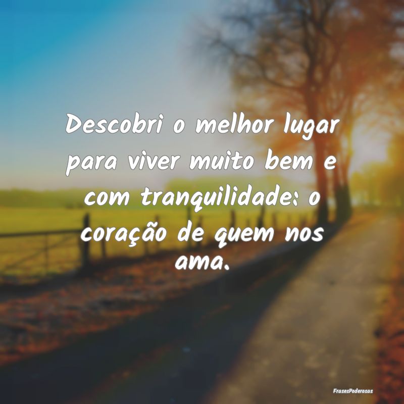 Descobri o melhor lugar para viver muito bem e com... Descobri o melhor lugar para viver muito bem e com...