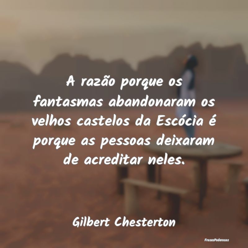 A razão porque os fantasmas abandonaram os velhos... A razão porque os fantasmas abandonaram os velhos...