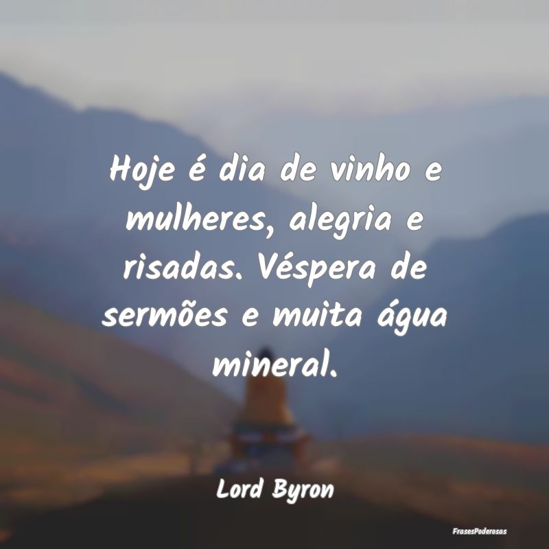 Hoje é dia de vinho e mulheres, alegria e risadas... Hoje é dia de vinho e mulheres, alegria e risadas...
