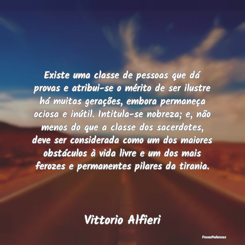 Existe uma classe de pessoas que dá provas e atri... Existe uma classe de pessoas que dá provas e atri...